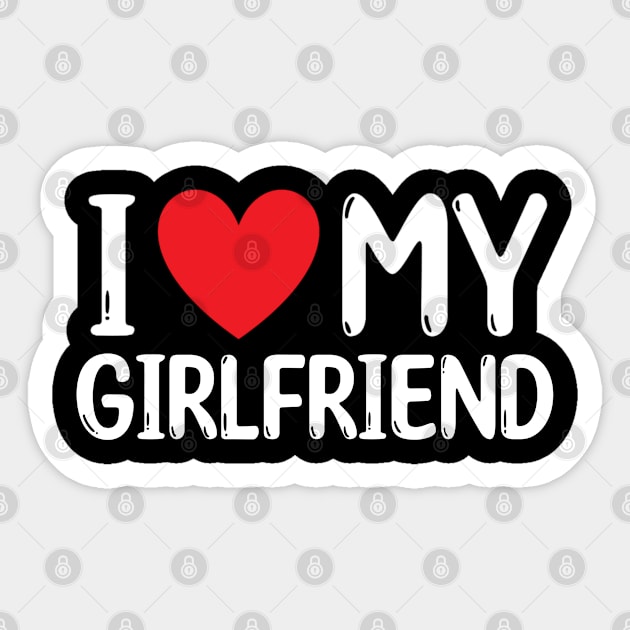 I Love My Girlfriend Sticker by Batrisyiaraniafitri